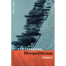 Strategizing, Disequilibrium, and Profit