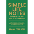 Simple Life Notes For the Young and Not So Young: A quick look at life and how everything around you affects your life and your future