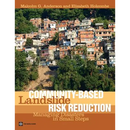 Community-Based Landslide Risk Reduction: Managing Disasters in Small Steps