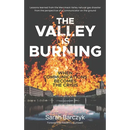 The Valley Is Burning: When Communications Becomes the Crisis