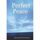 Perfect Peace: An Introduction To Your Natural State