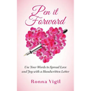 Pen it Forward: Use Your Words to Spread Love and Joy with a Handwritten Letter