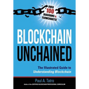 Blockchain Unchained: The Illustrated Guide to Understanding Blockchain