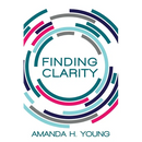 Finding Clarity: Design a Business You Love and Simplify Your Marketing