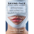 Saving Face Without Losing Your Mind: Bringing Mindfulness to Your Cosmetic Procedure