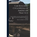 Car Builders' Cyclopedia of American Practice