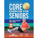 Core Exercises for Seniors: Boost Energy, Build Balance, Strength and Confidence for Active Aging After 60