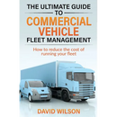 The Ultimate Guide to Commercial Vehicle Fleet Management