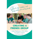 Creating a Friends Group: How to help children and young adults make and keep friends