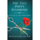 The Tall Poppy Syndrome: The Joy of Cutting Others Down