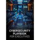 Cybersecurity Playbook for Executives