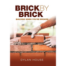Brick by Brick: Building When You're Broken