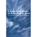 A Spirit Guide Speaks