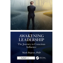 Awakening Leadership: The Journey to Conscious Influence