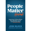 People Matter at Work: Fostering a Culture Where Team Members Thrive and Everyone Wins