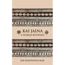 Kai Jaina: A World Between