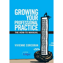 Growing Your Professional Practice: The How-To Manual