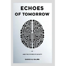 Echoes of Tomorrow: AI and the Future of Society