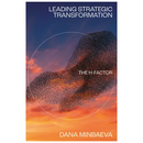 Leading Strategic Transformation: The H-Factor