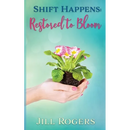 Shift Happens: Restored to Bloom