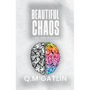 Beautiful Chaos: A Free Verse Reflection