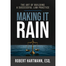 Making It Rain: The Art of Building a Successful Law Practice