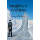 Foresight and Innovation: How Companies Are Coping with the Future