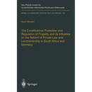 The Constitutional Protection and Regulation of Property and Its Influence on the Reform of Private Law and Landownership in South Africa and Germany: