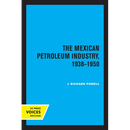 The Mexican Petroleum Industry, 1938-1950