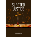 Slanted Justice