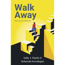 Walk Away: Step Out to Step Up