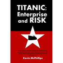 Titanic: Enterprise and Risk