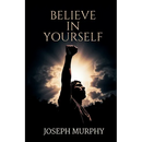 Believe in Yourself