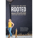Rooted: How I Stay Small Town Strong When Life Gets Hard and How You Can Too: A Guide to Finding Joy, Learning from Struggle,