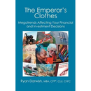 The Emperor's Clothes: Megatrends Affecting Your Financial and Investment Decisions