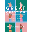 Great Question: The Art of the Ask and Getting More of What You Really Want