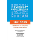 10K Boss: The Power of Everyday Entrepreneurialism