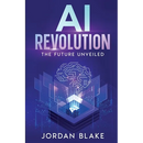 AI Revolution: The Future Unveiled