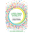 Lifelong Vitality: Twelve Pathways to Ageing Youthfully