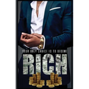 Your Only Choice Is To Become Rich