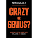 Crazy or Genius?: Navigating the Thin Line Between Brilliance and Madness