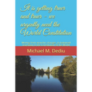It is getting truer and truer - we urgently need the World Constitution: Moving from anarchic changes, to balanced transition to the Constitution of t