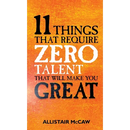 11 Things That Require ZERO Talent: That Will Make You GREAT