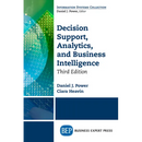 Decision Support, Analytics, and Business Intelligence, Third Edition