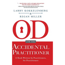 OD for the Accidental Practitioner: A Book Written by Practitioners, for Practitioners