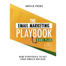 The Email Marketing Playbook - New Strategies to Get Your Emails Noticed: Learn How to use Email Marketing to get Sales and Build High Quality Email M
