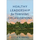 Healthy Leadership for Thriving Organizations