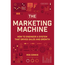 The Marketing Machine: How to Engineer Profitable, Effective Marketing for Your Small Business