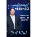 Laundromat Millionaire: The Grit to Elevate an Industry