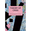 Theory of Crisis